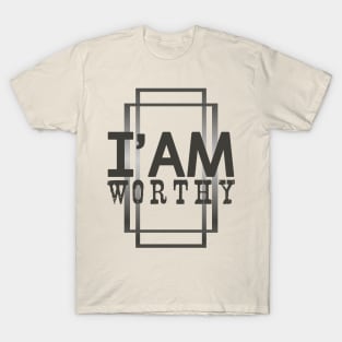 I' Am Worthy Mind Strength T-Shirt